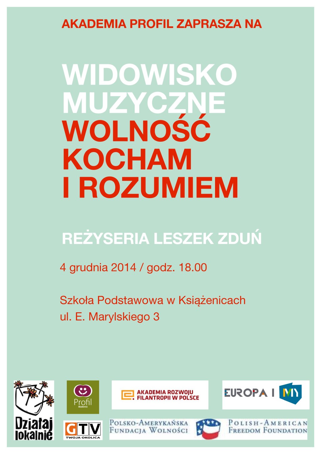 Wolność kocham i rozumiem – widowisko muzyczne w&nbsp;Książenicach