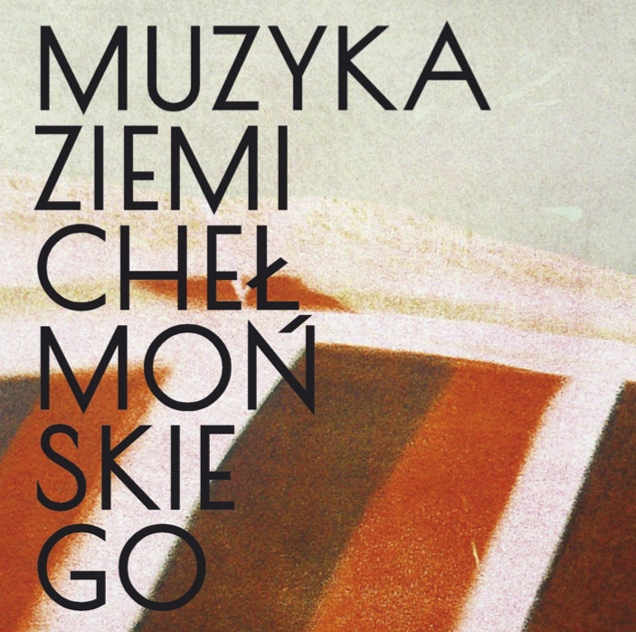 płyta CD Muzyka Ziemi Chełmońskiego już&nbsp;jest